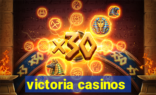 victoria casinos